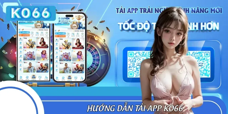 Lợi ích nổi bật sau khi tải app KO66