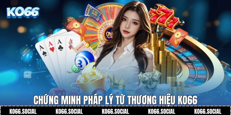 Chứng minh pháp lý từ thương hiệu Ko66